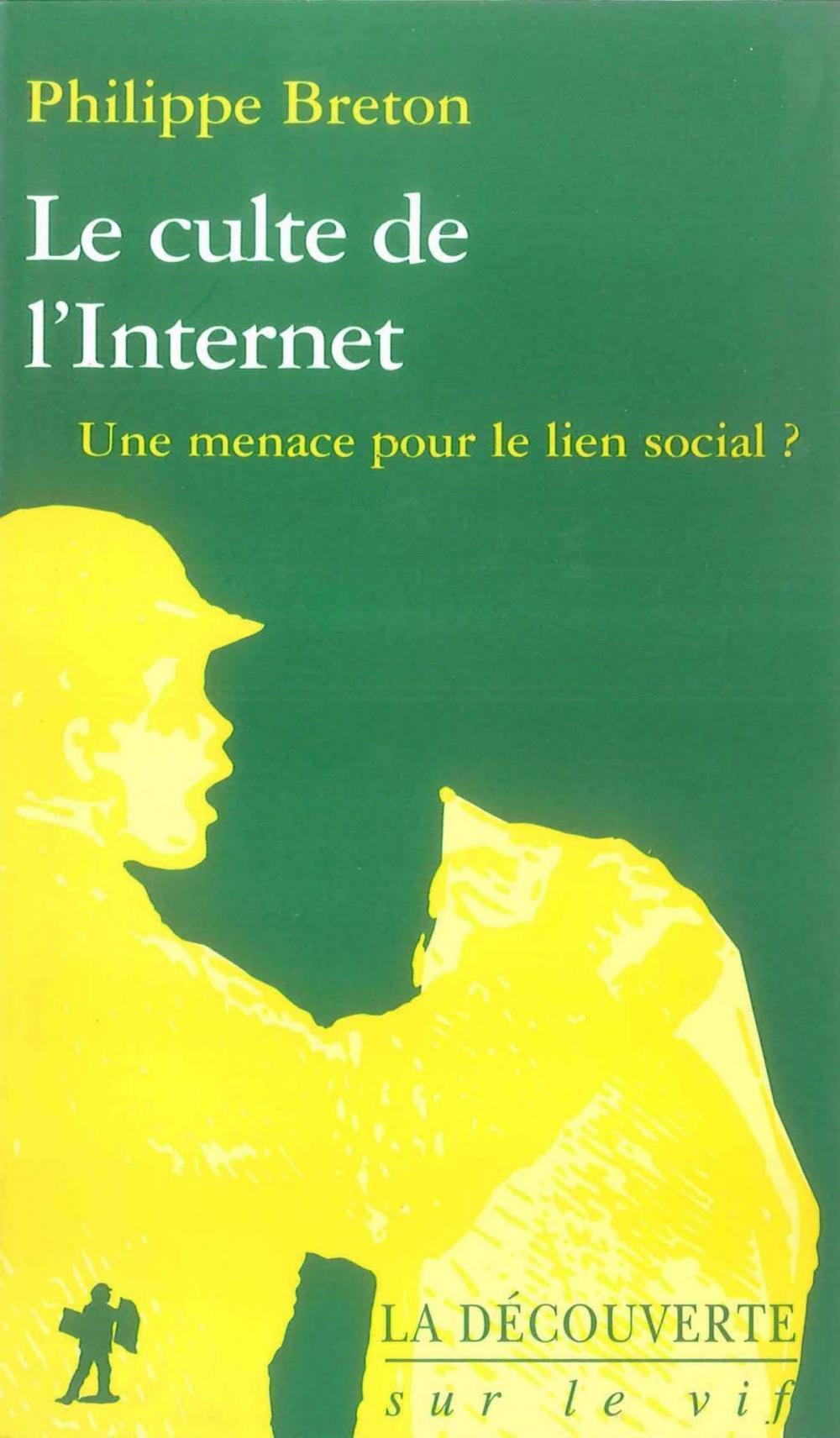 Big bigCover of Le culte de l'Internet