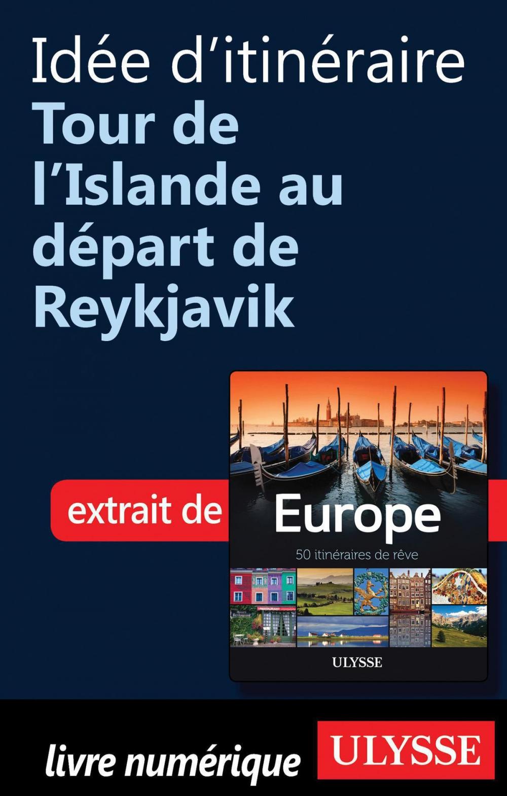 Big bigCover of Idée d'itinéraire Tour de l'Islande au départ de Reykjavik