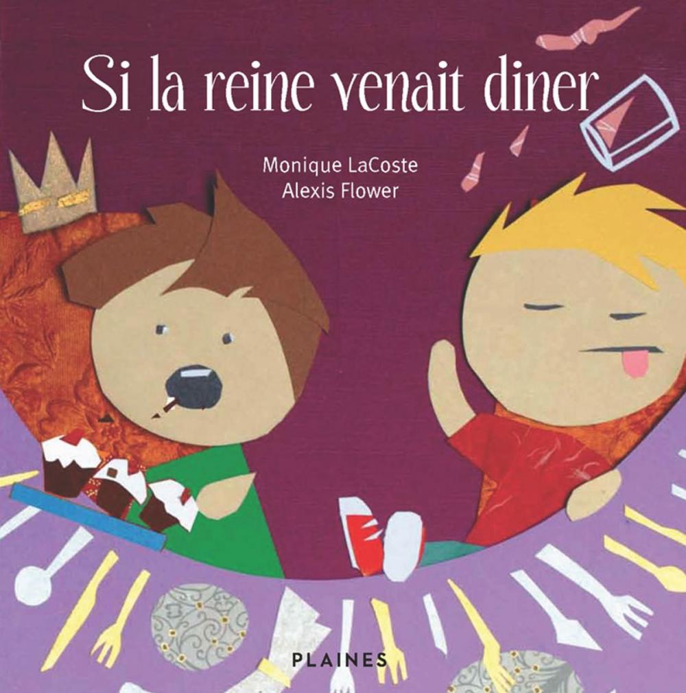 Big bigCover of Si la reine venait diner