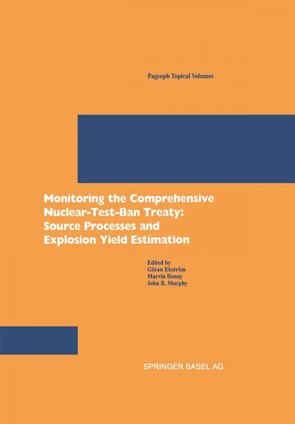 Big bigCover of Monitoring the Comprehensive Nuclear-Test-Ban Treaty: Source Processes and Explosion Yield Estimation