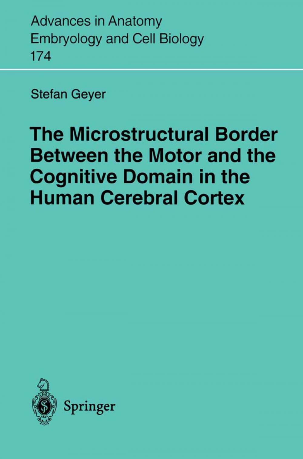 Big bigCover of The Microstructural Border Between the Motor and the Cognitive Domain in the Human Cerebral Cortex