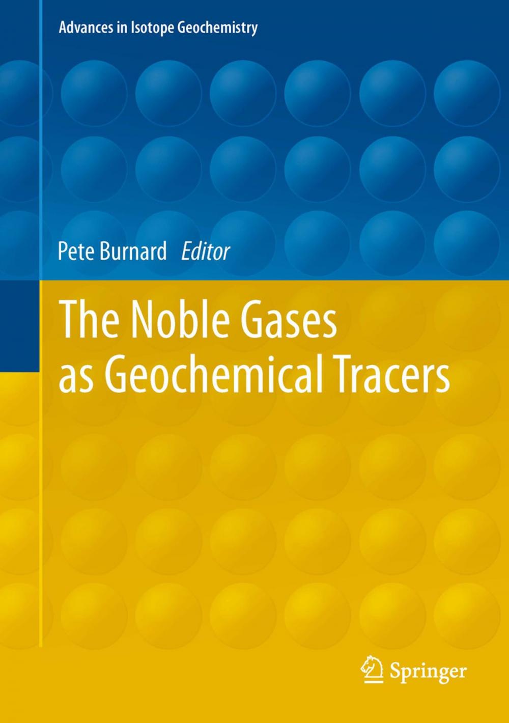 Big bigCover of The Noble Gases as Geochemical Tracers