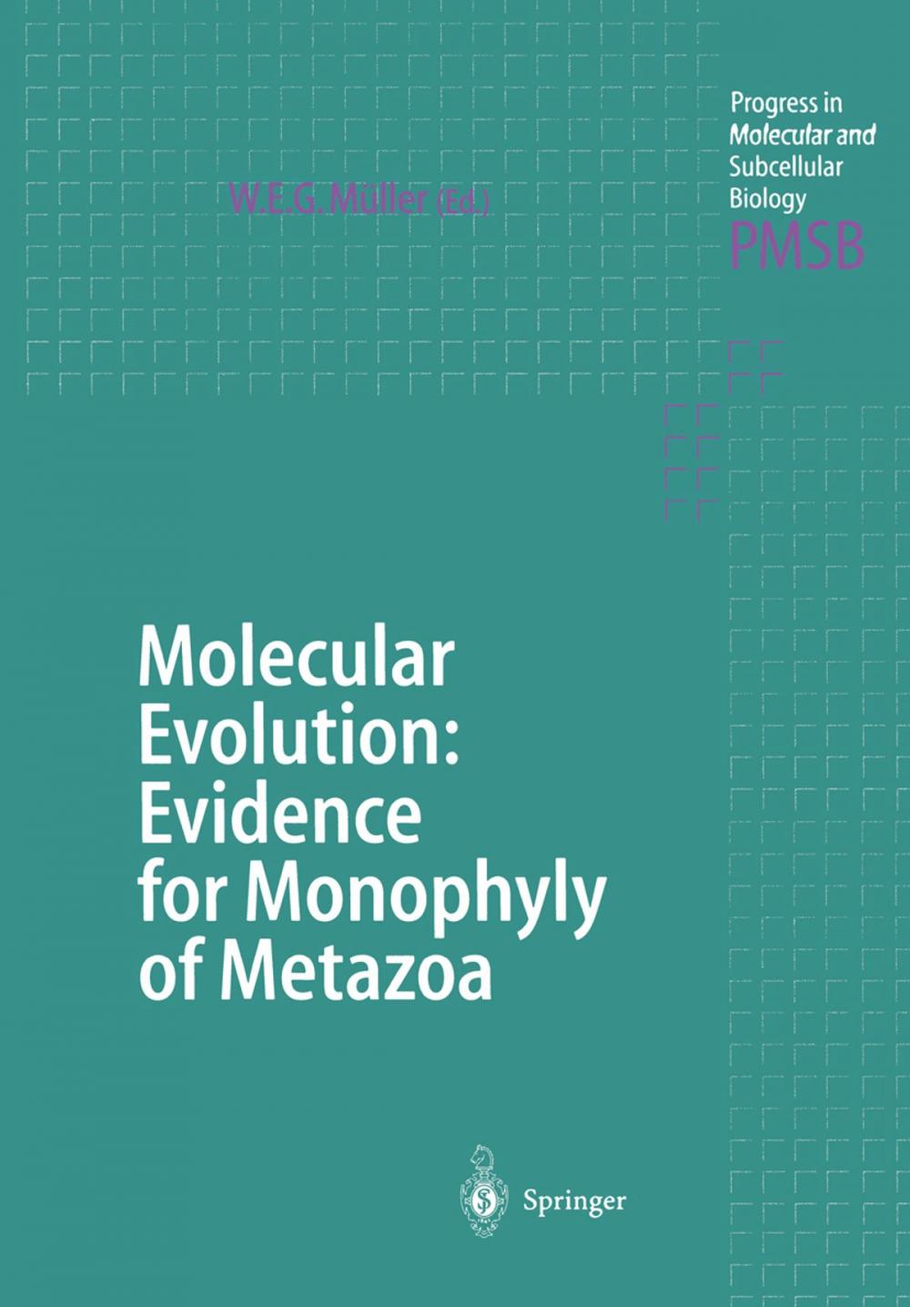 Big bigCover of Molecular Evolution: Evidence for Monophyly of Metazoa