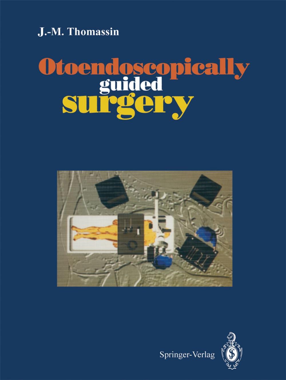 Big bigCover of Otoendoscopically guided surgery