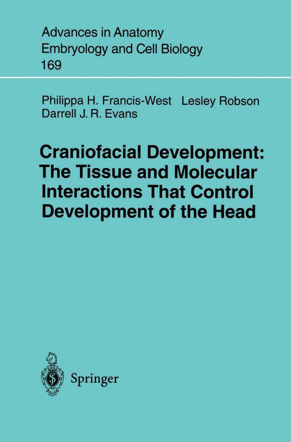 Big bigCover of Craniofacial Development The Tissue and Molecular Interactions That Control Development of the Head