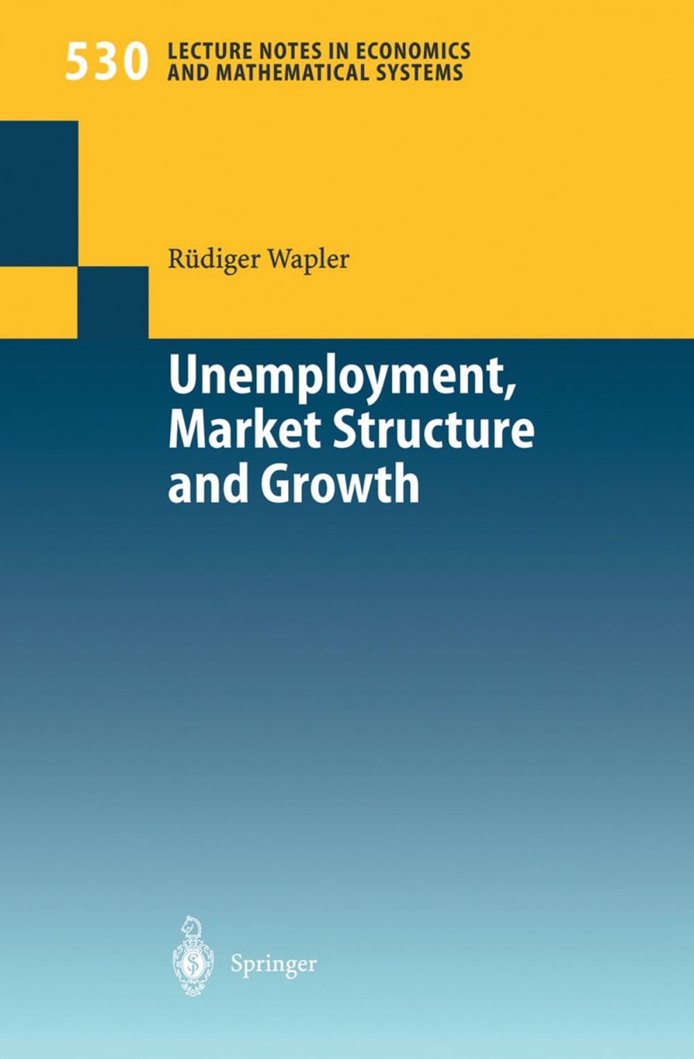 Big bigCover of Unemployment, Market Structure and Growth