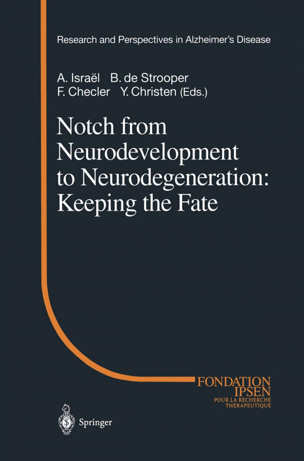 Big bigCover of Notch from Neurodevelopment to Neurodegeneration: Keeping the Fate