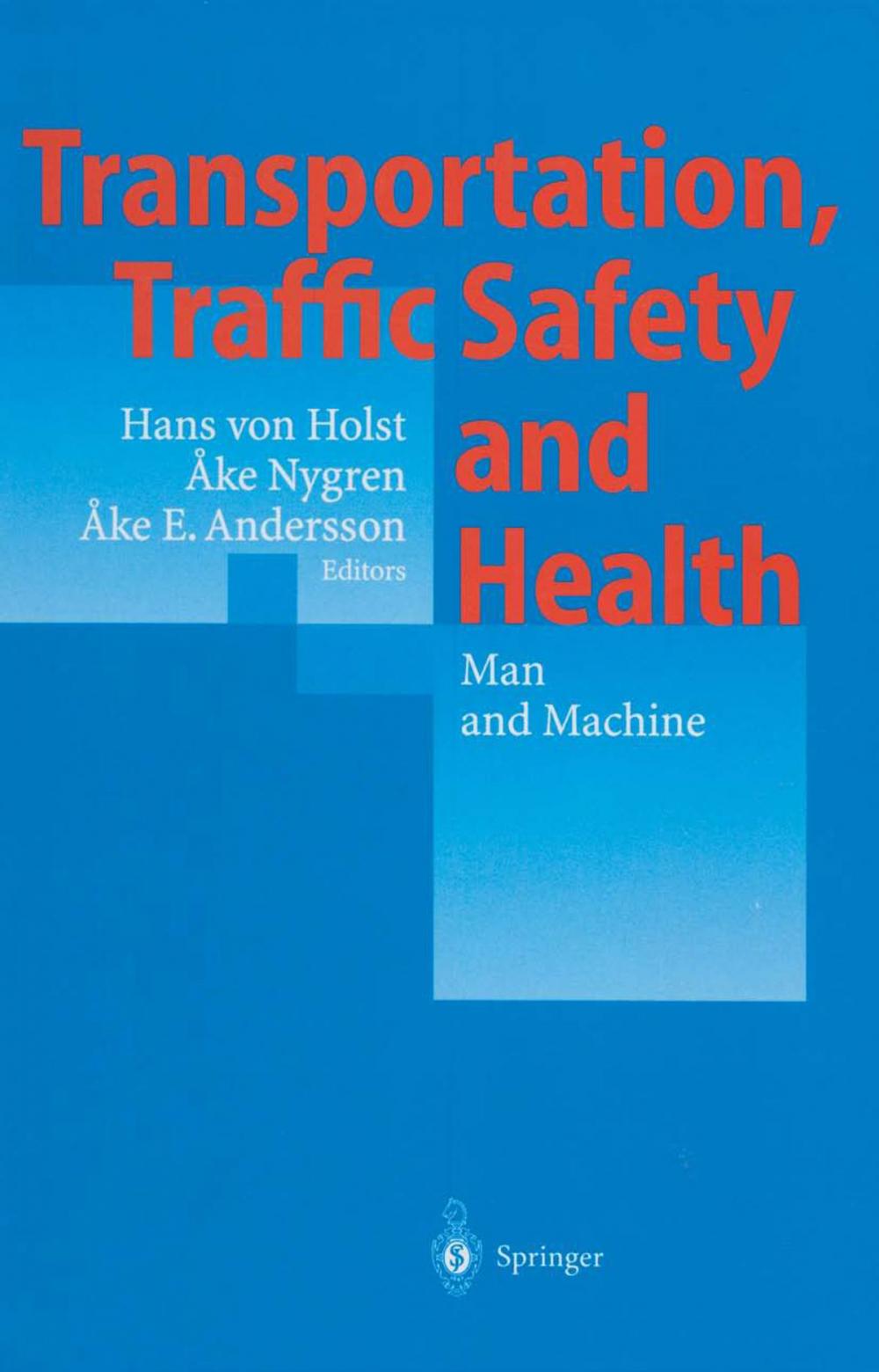 Big bigCover of Transportation, Traffic Safety and Health — Man and Machine