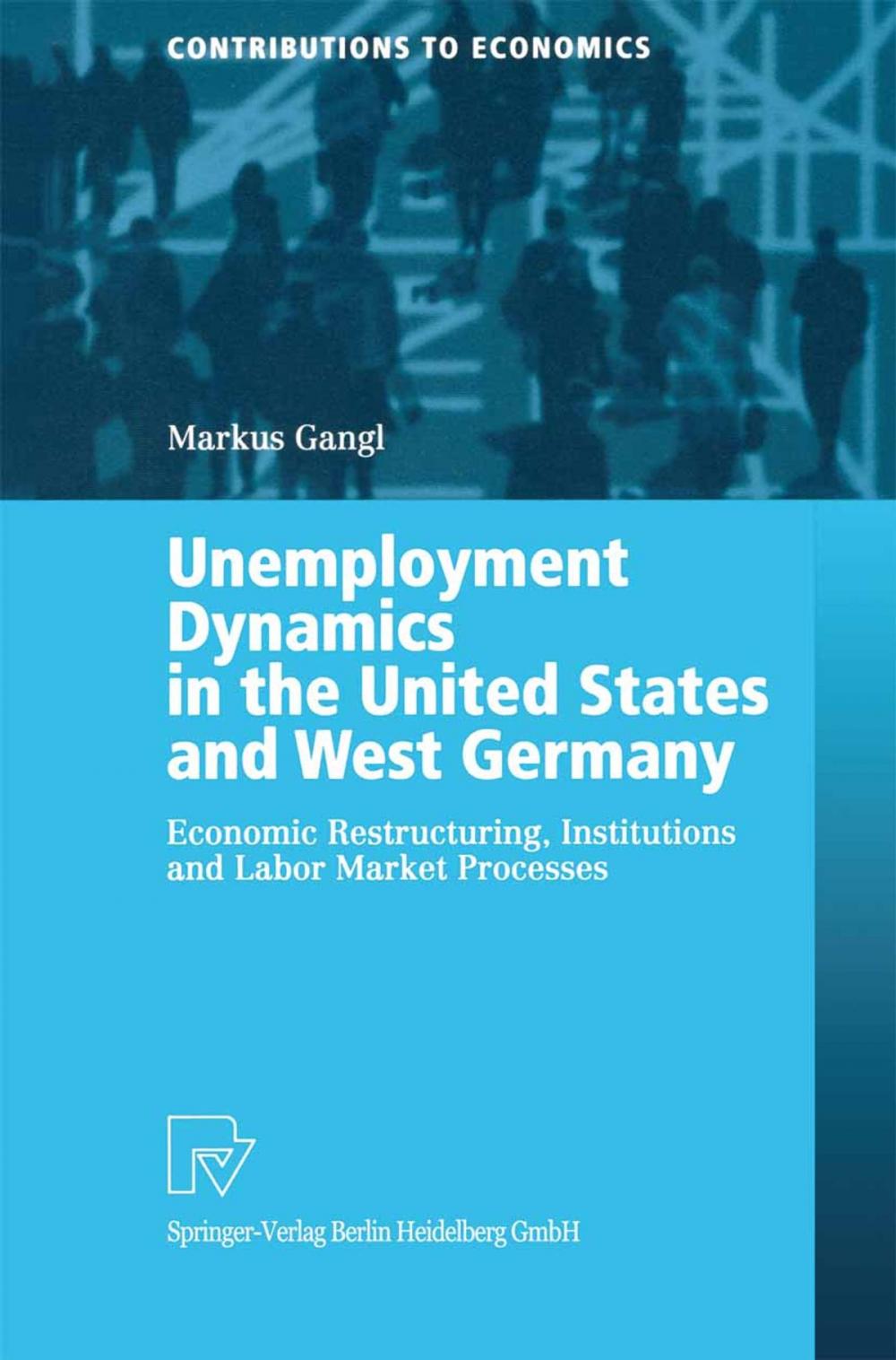 Big bigCover of Unemployment Dynamics in the United States and West Germany