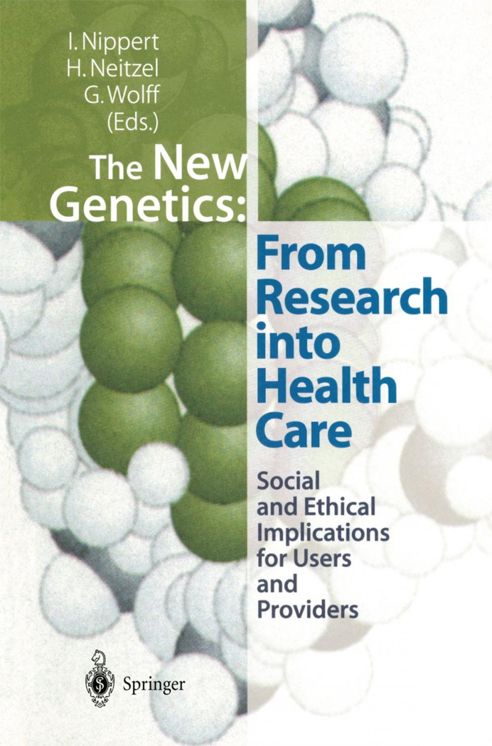 Big bigCover of The New Genetics: From Research into Health Care