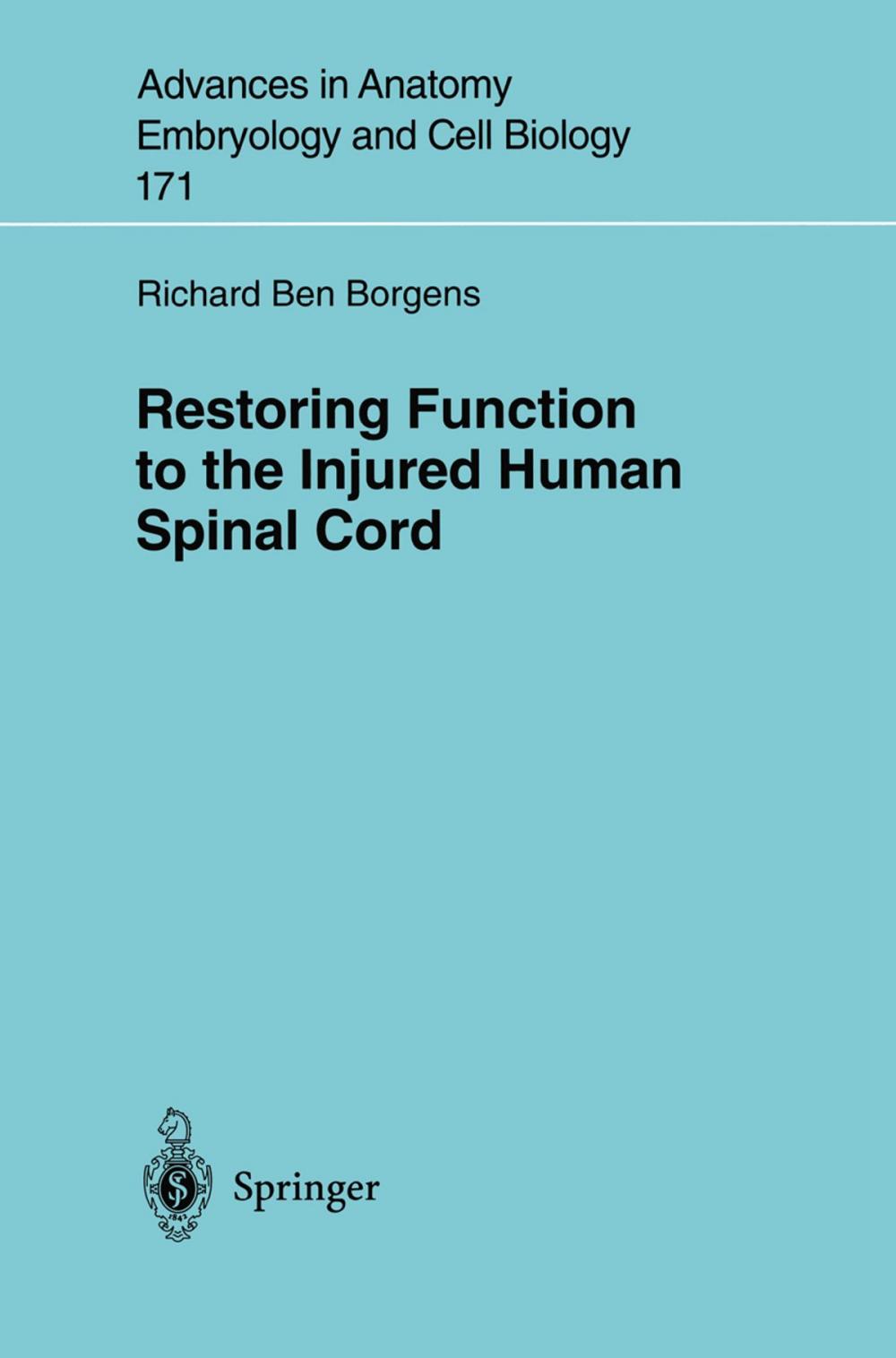 Big bigCover of Restoring Function to the Injured Human Spinal Cord