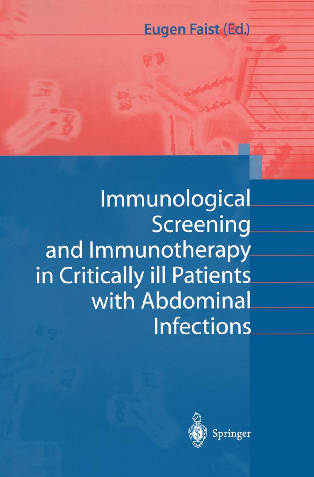 Big bigCover of Immunological Screening and Immunotherapy in Critically ill Patients with Abdominal Infections