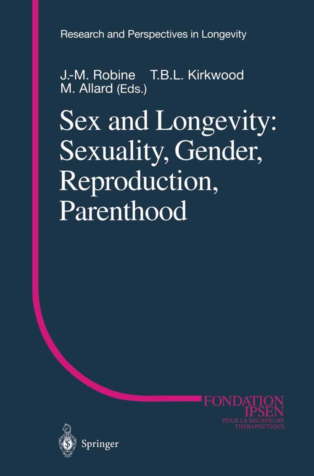 Big bigCover of Sex and Longevity: Sexuality, Gender, Reproduction, Parenthood