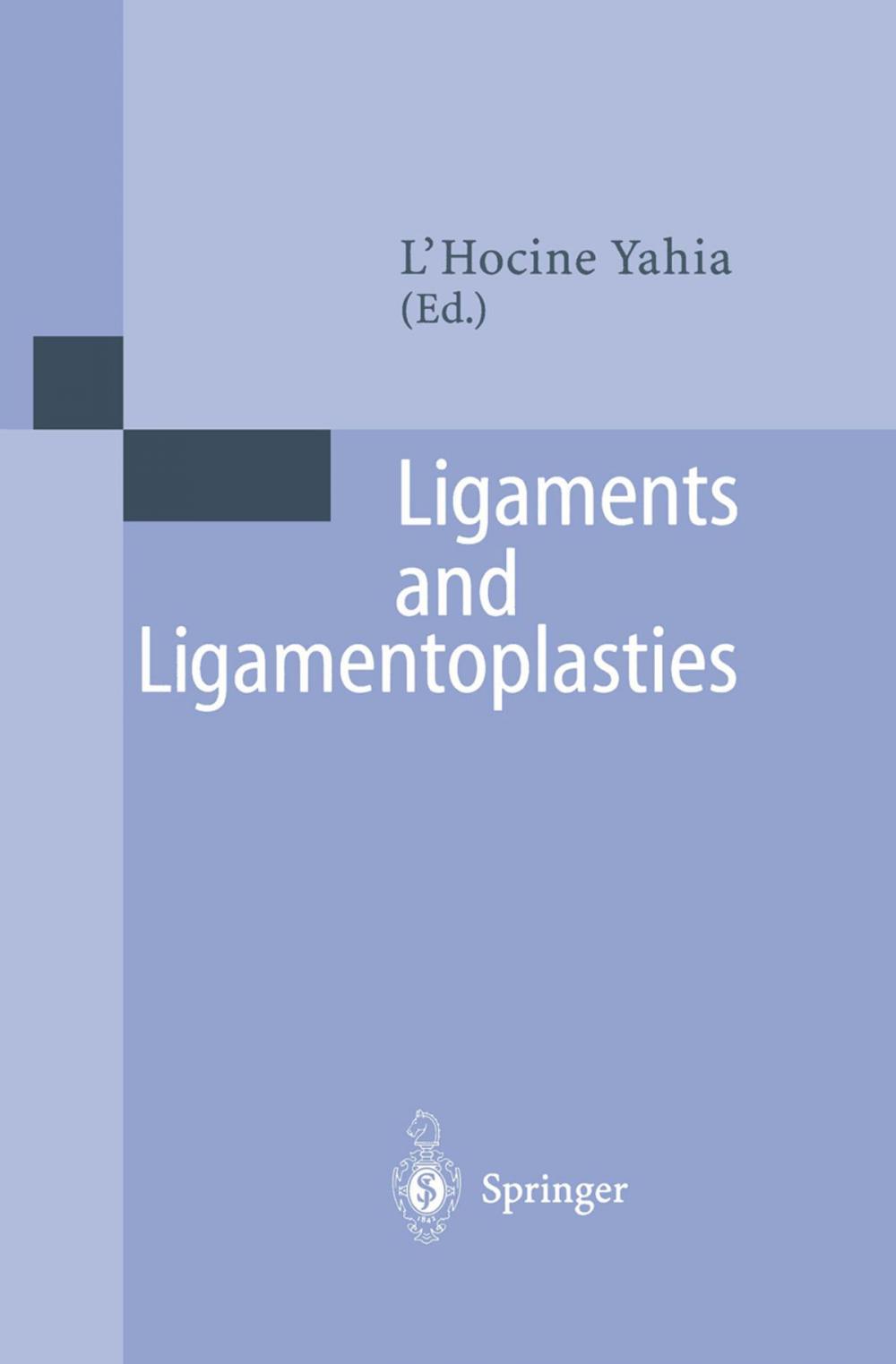 Big bigCover of Ligaments and Ligamentoplasties