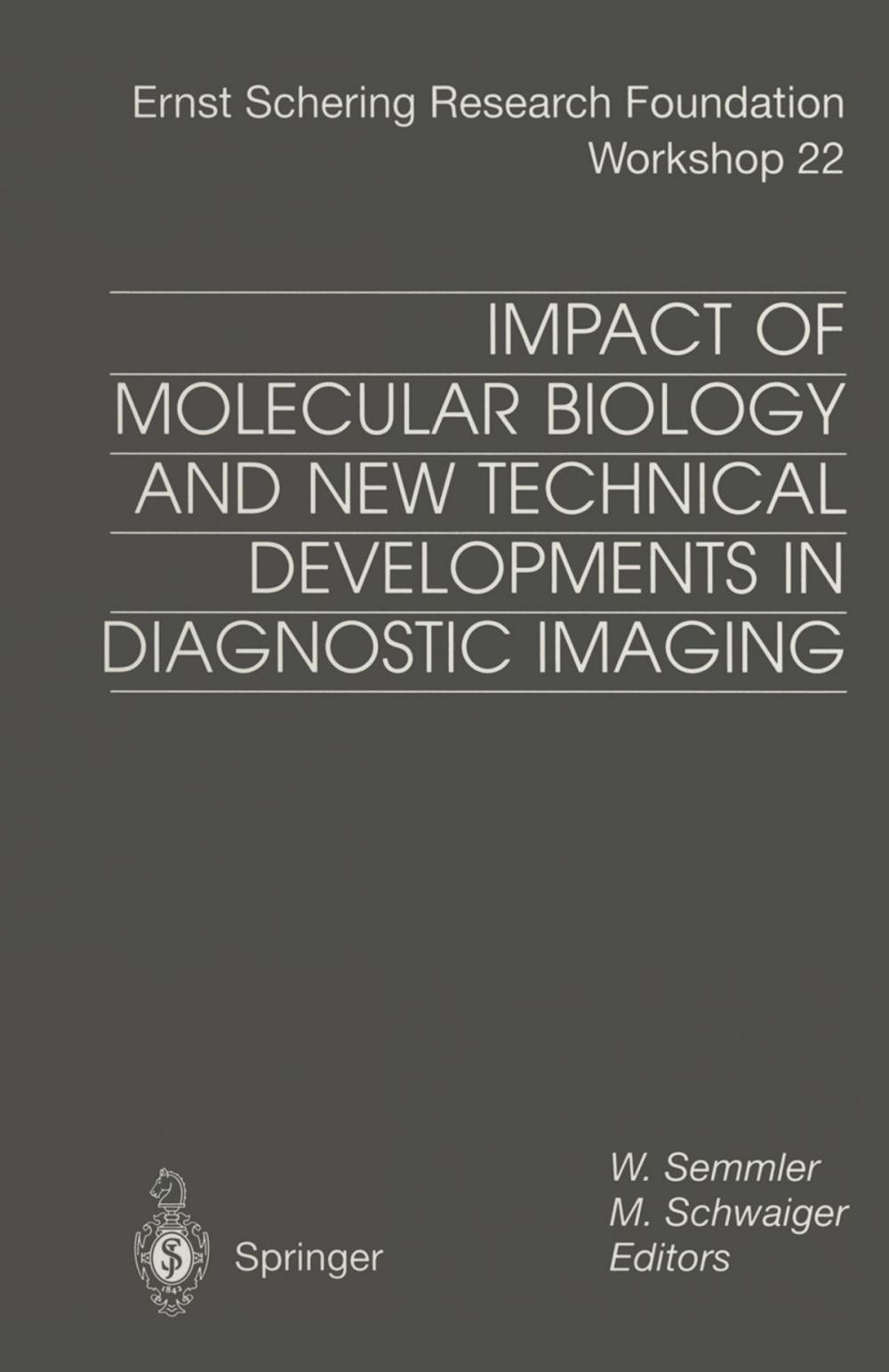 Big bigCover of Impact of Molecular Biology and New Technical Developments in Diagnostic Imaging