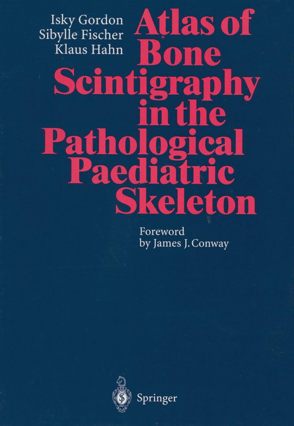 Big bigCover of Atlas of Bone Scintigraphy in the Pathological Paediatric Skeleton