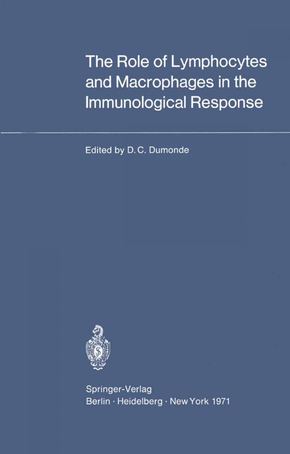 Big bigCover of The Role of Lymphocytes and Macrophages in the Immunological Response