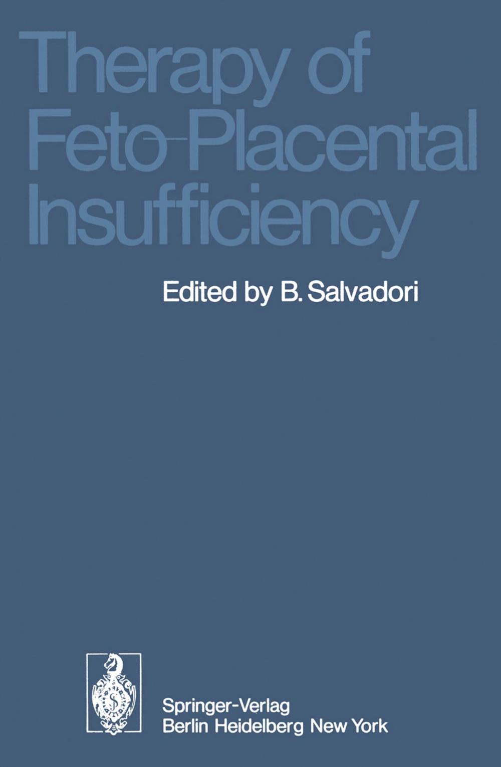 Big bigCover of Therapy of Feto-Placental Insufficiency