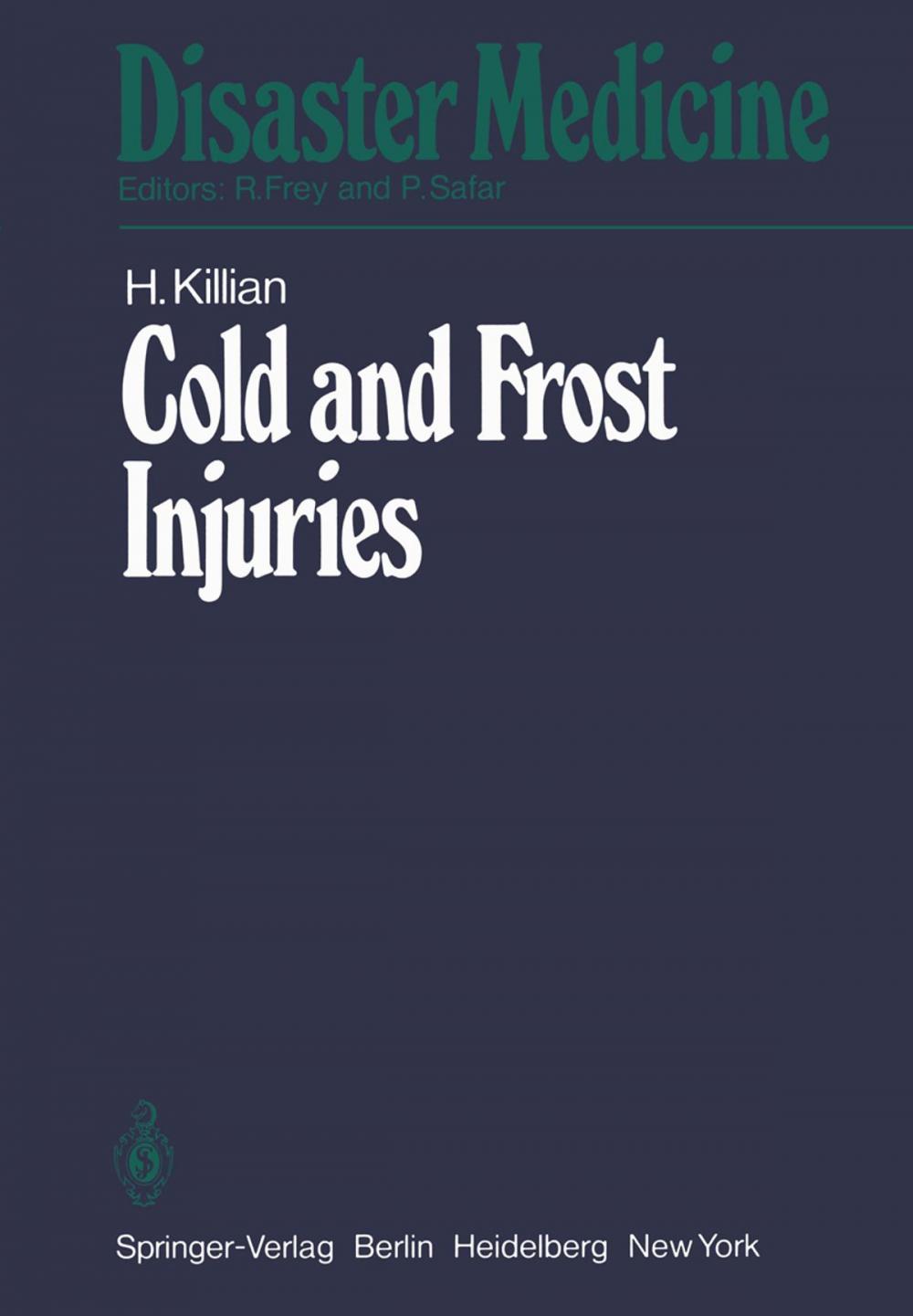 Big bigCover of Cold and Frost Injuries — Rewarming Damages Biological, Angiological, and Clinical Aspects