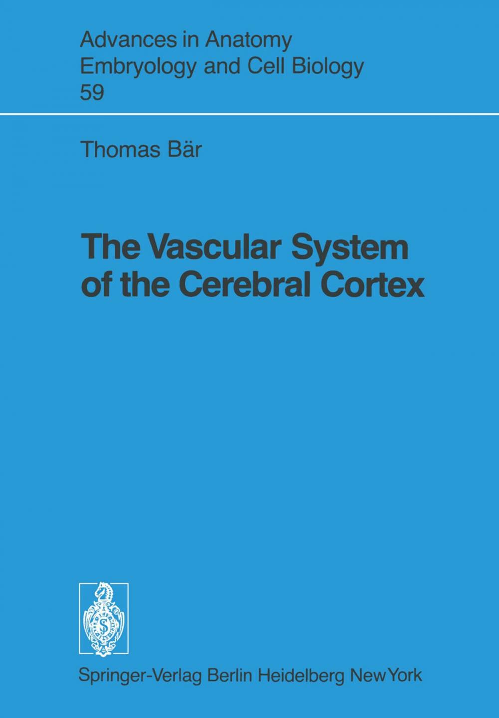 Big bigCover of The Vascular System of the Cerebral Cortex