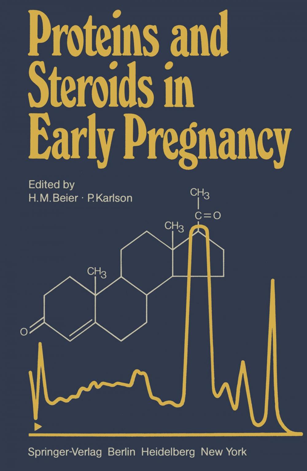 Big bigCover of Proteins and Steroids in Early Pregnancy