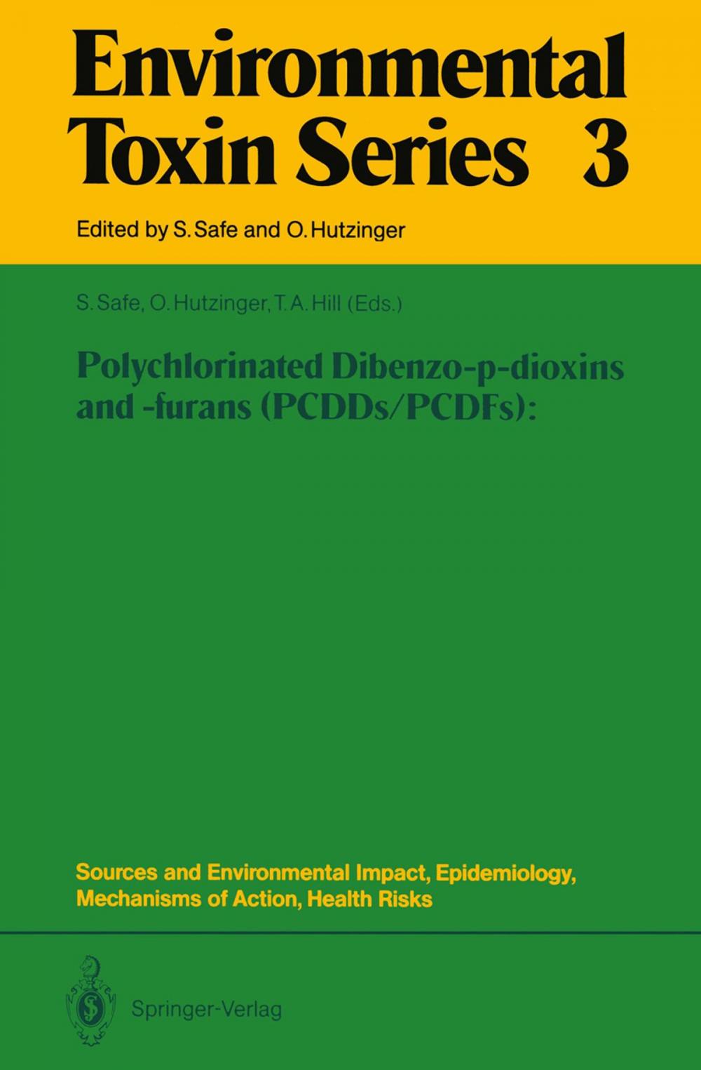 Big bigCover of Polychlorinated Dibenzo-p-dioxins and -furans (PCDDs/PCDFs): Sources and Environmental Impact, Epidemiology, Mechanisms of Action, Health Risks