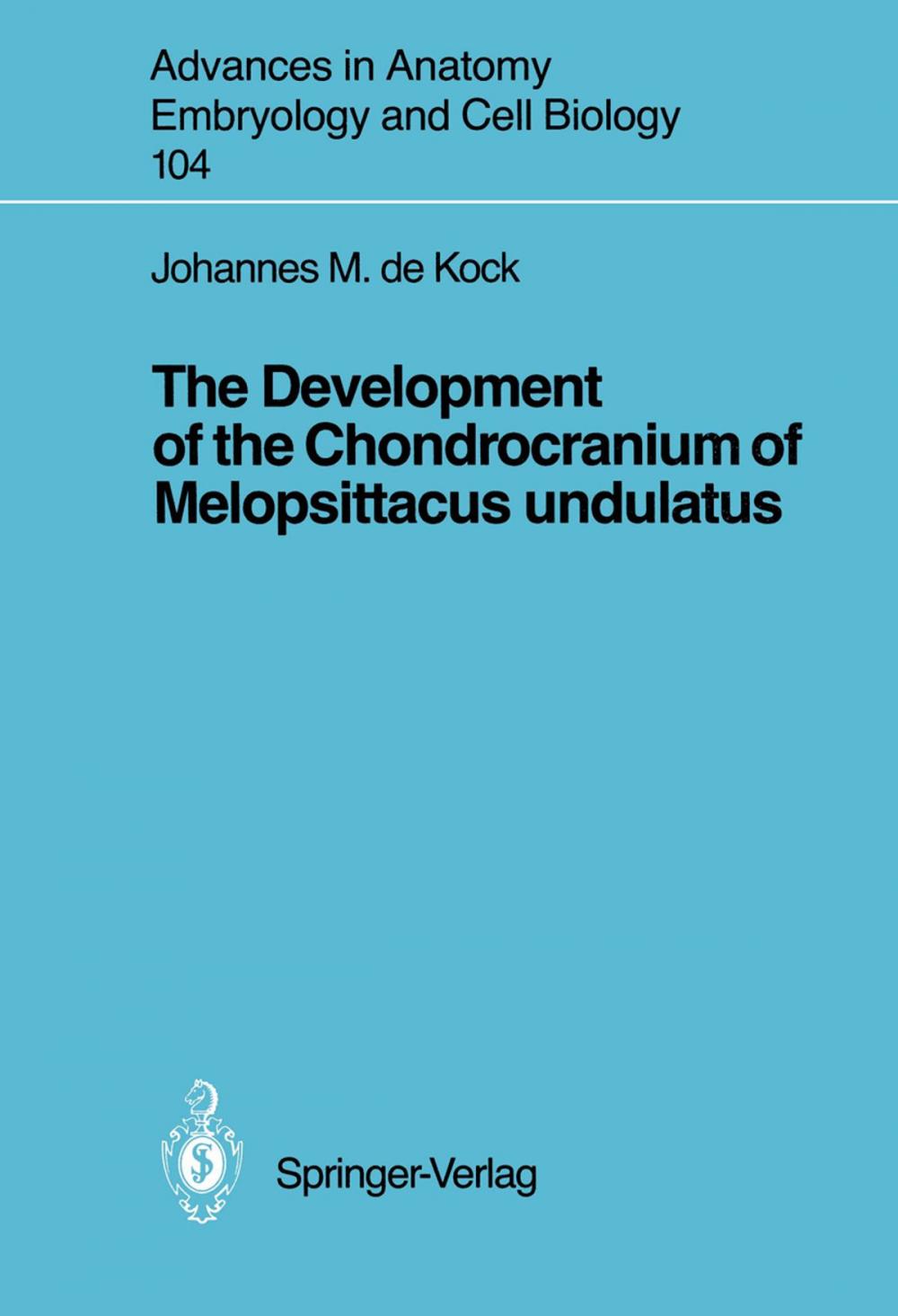 Big bigCover of The Development of the Chondrocranium of Melopsittacus undulatus