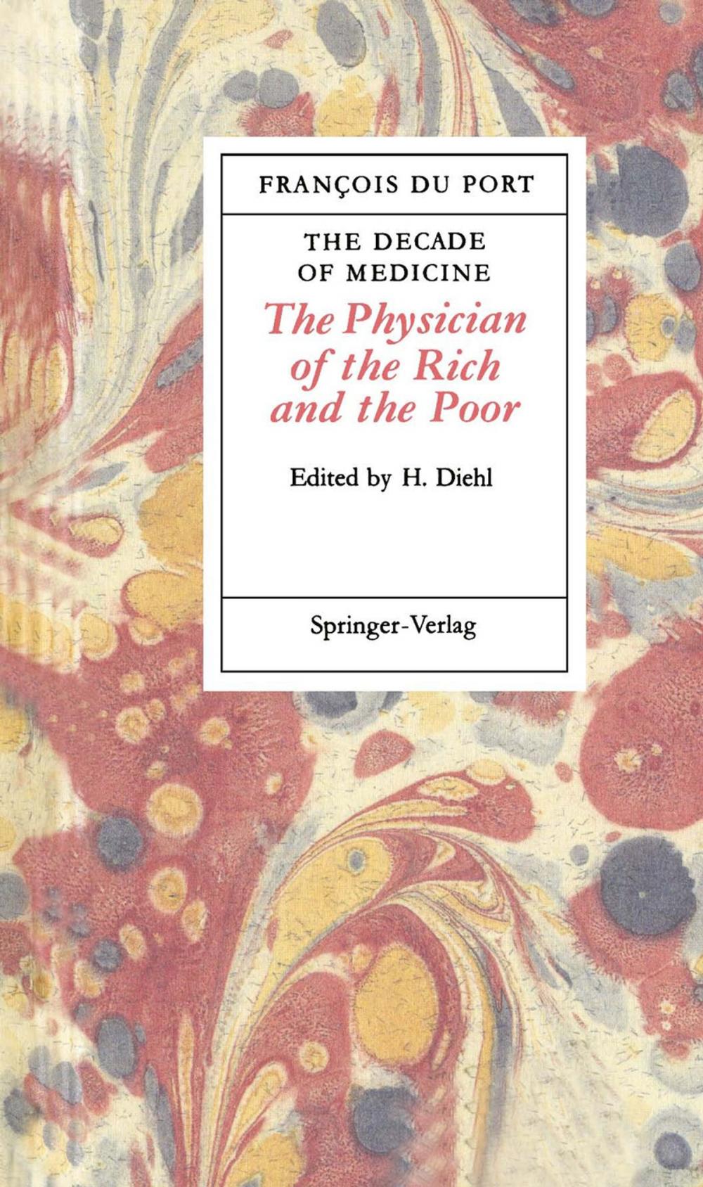 Big bigCover of The Decade of Medicine or The Physician of the Rich and the Poor