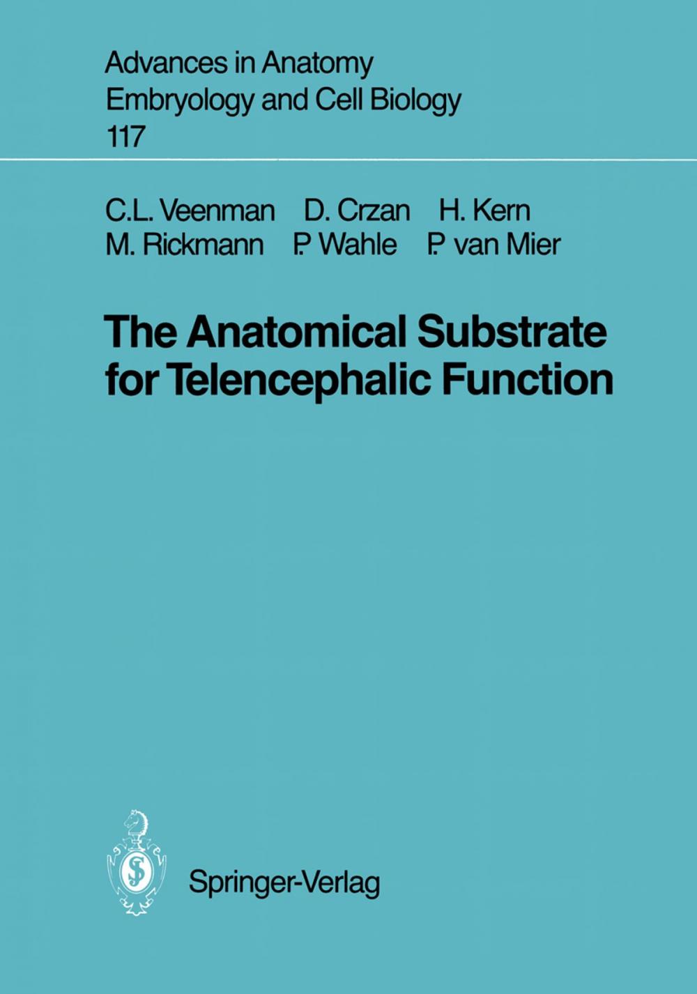 Big bigCover of The Anatomical Substrate for Telencephalic Function