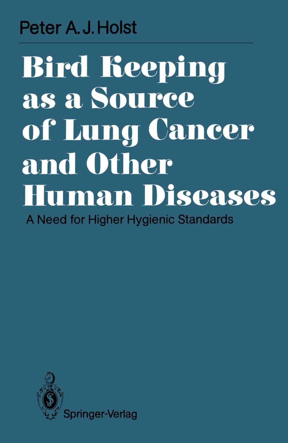 Big bigCover of Bird Keeping as a Source of Lung Cancer and Other Human Diseases