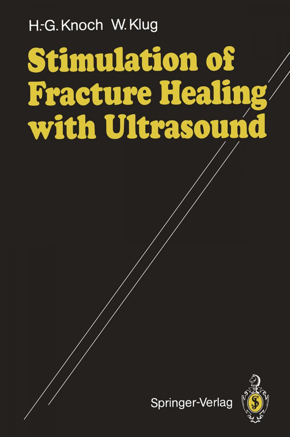 Big bigCover of Stimulation of Fracture Healing with Ultrasound