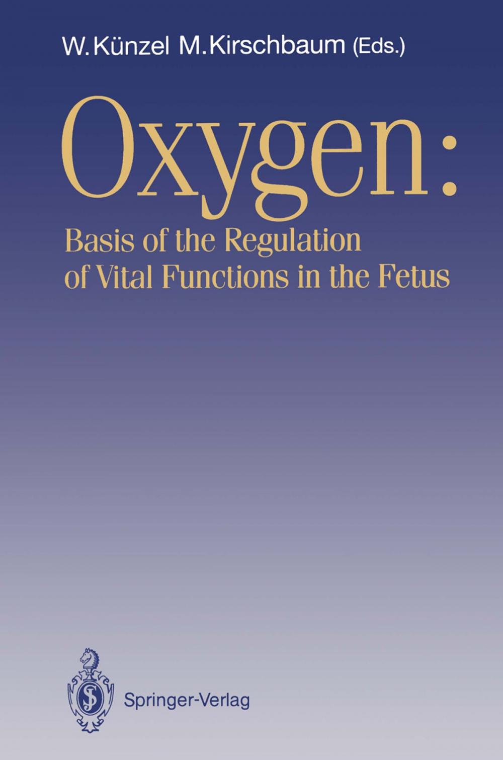 Big bigCover of OXYGEN: Basis of the Regulation of Vital Functions in the Fetus