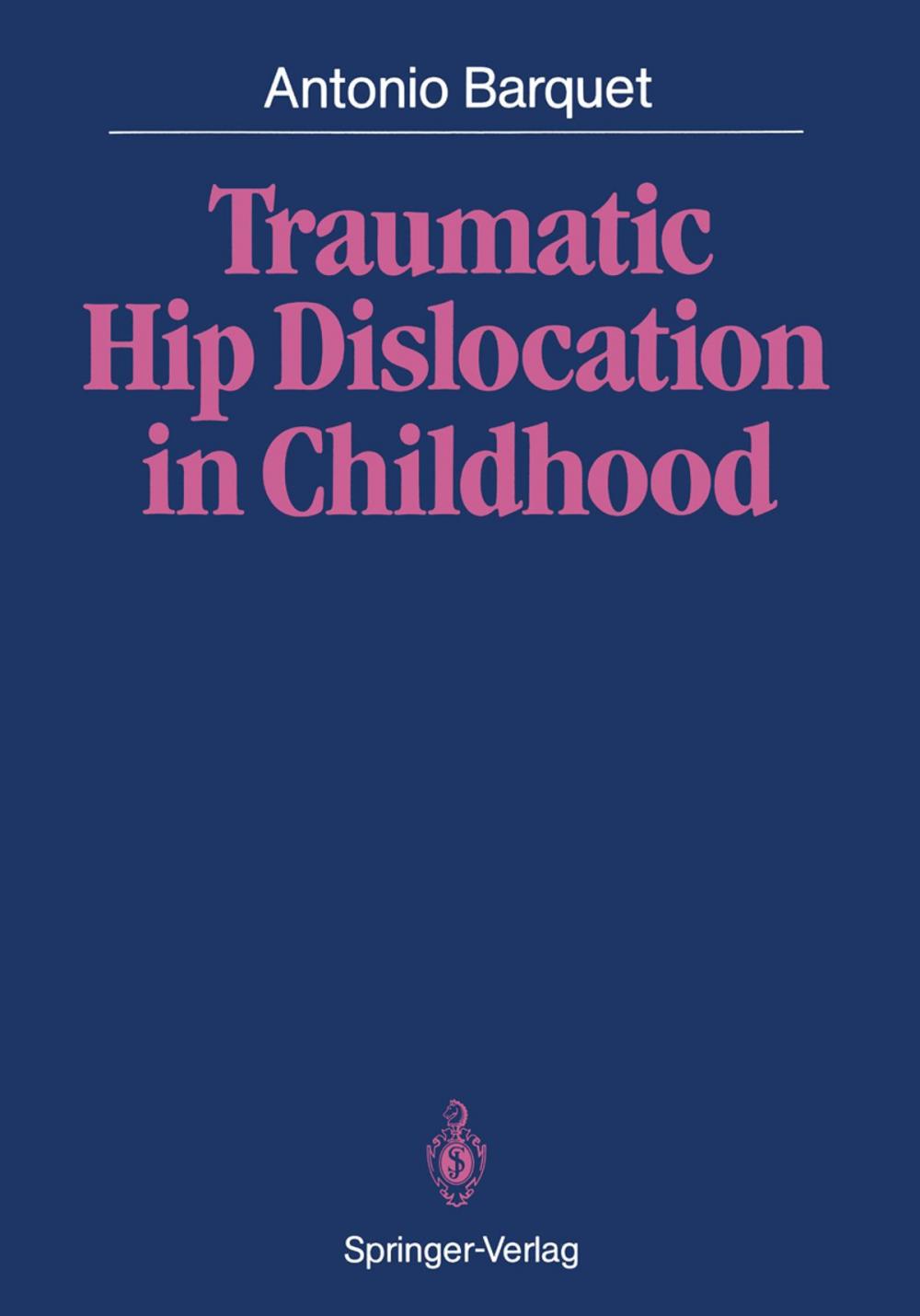 Big bigCover of Traumatic Hip Dislocation in Childhood