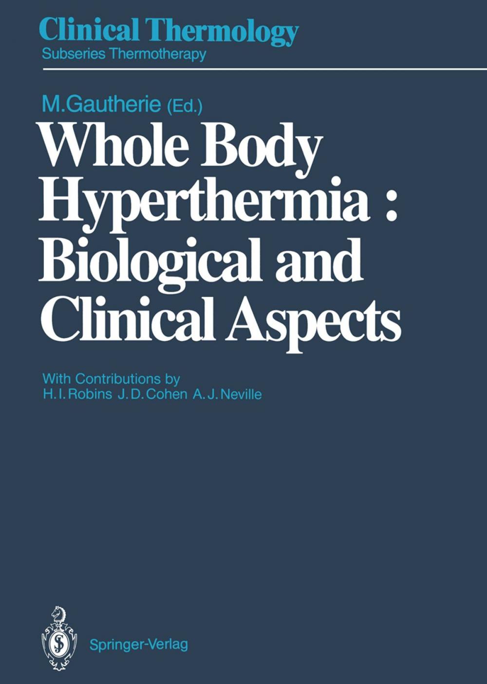 Big bigCover of Whole Body Hyperthermia: Biological and Clinical Aspects