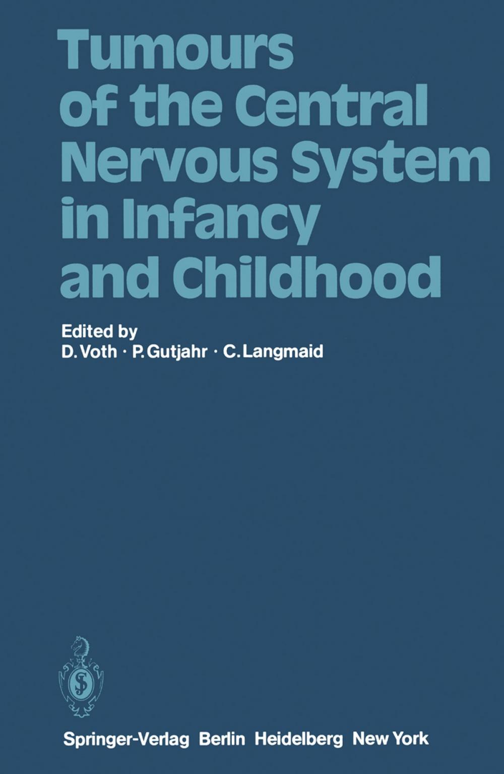 Big bigCover of Tumours of the Central Nervous System in Infancy and Childhood