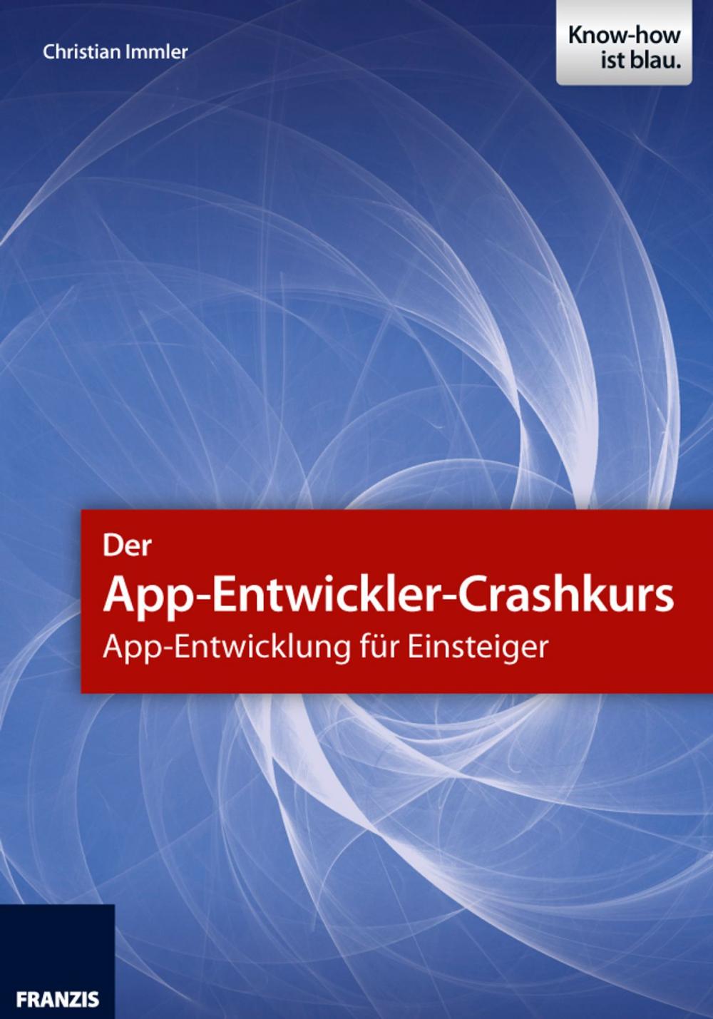 Big bigCover of Der App-Entwickler-Crashkurs - App-Entwicklung für Einsteiger