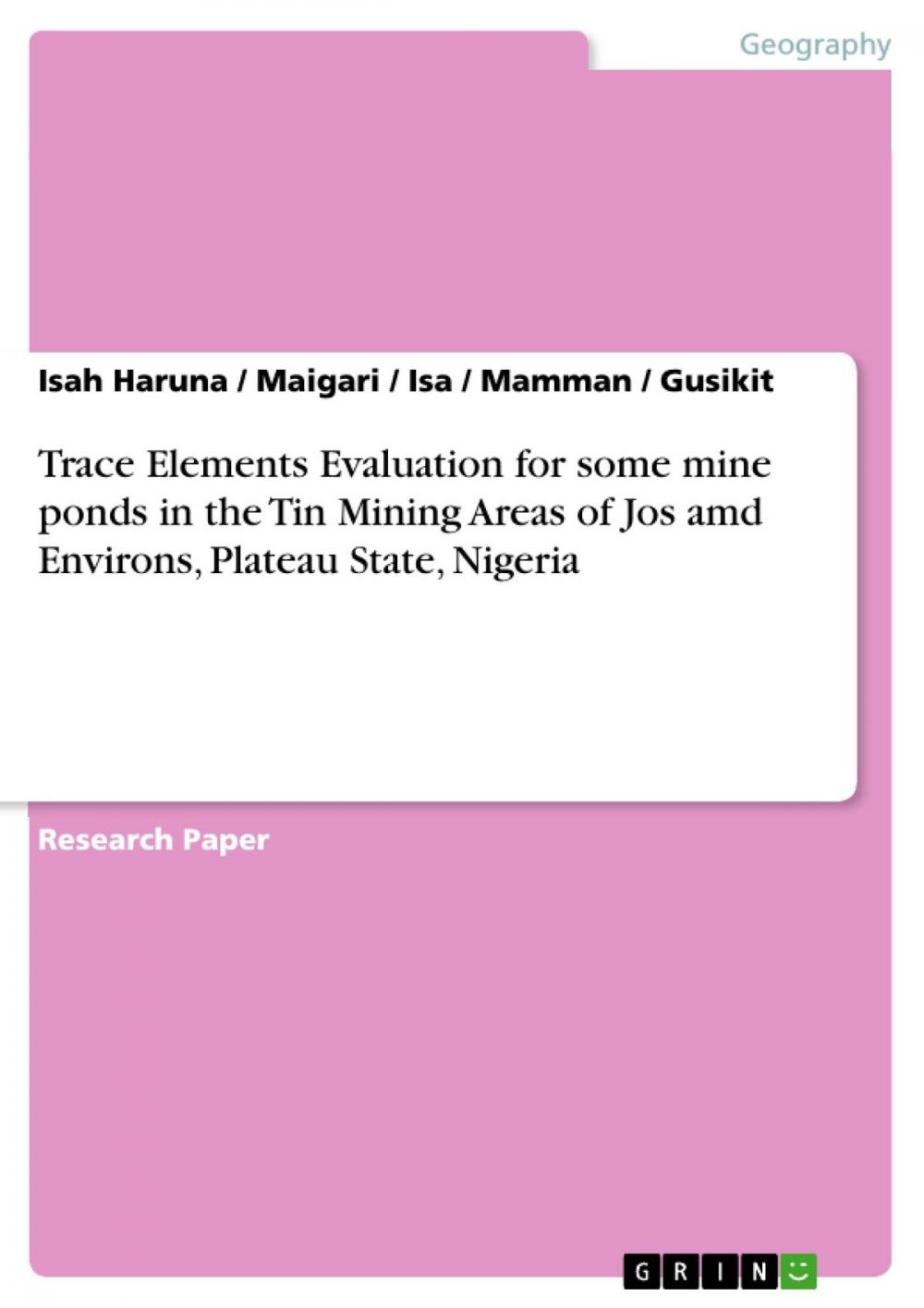 Big bigCover of Trace Elements Evaluation for some mine ponds in the Tin Mining Areas of Jos amd Environs, Plateau State, Nigeria