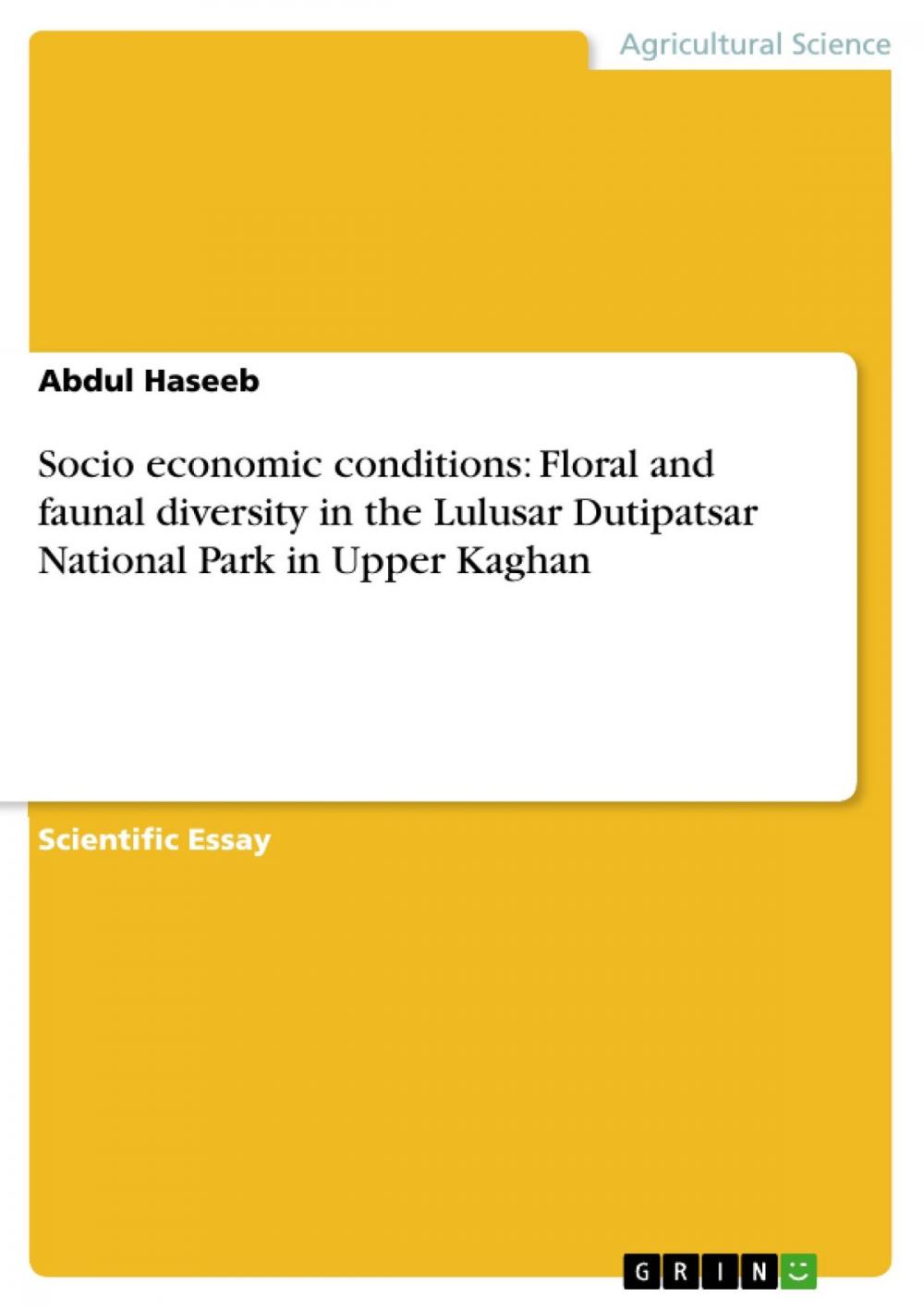 Big bigCover of Socio economic conditions: Floral and faunal diversity in the Lulusar Dutipatsar National Park in Upper Kaghan