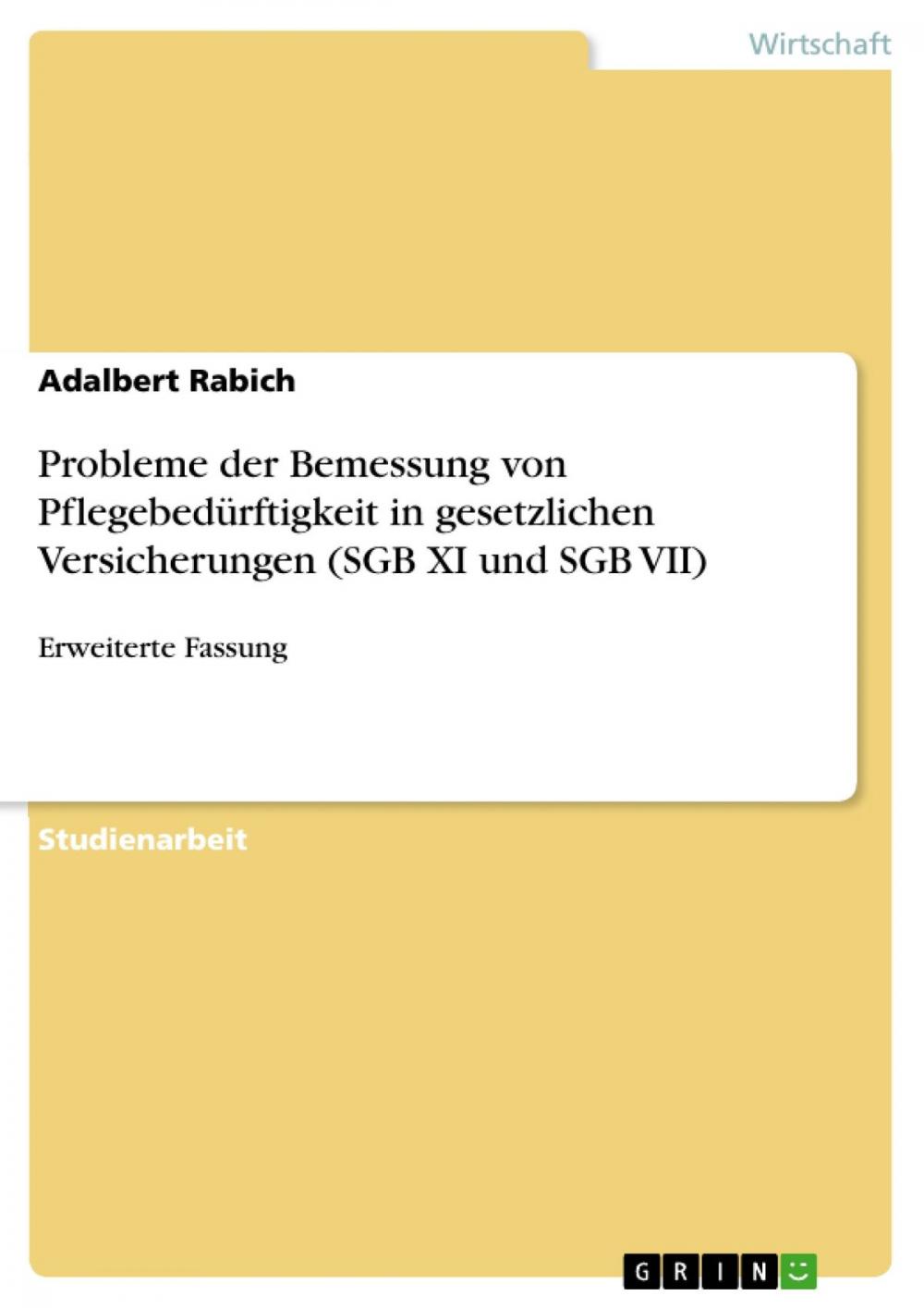 Big bigCover of Probleme der Bemessung von Pflegebedürftigkeit in gesetzlichen Versicherungen (SGB XI und SGB VII)