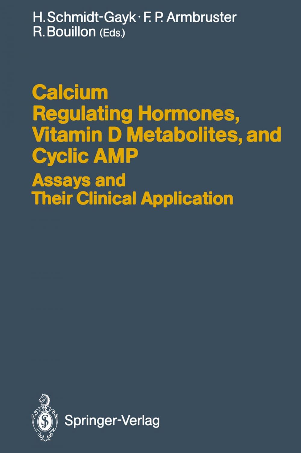 Big bigCover of Calcium Regulating Hormones, Vitamin D Metabolites, and Cyclic AMP Assays and Their Clinical Application