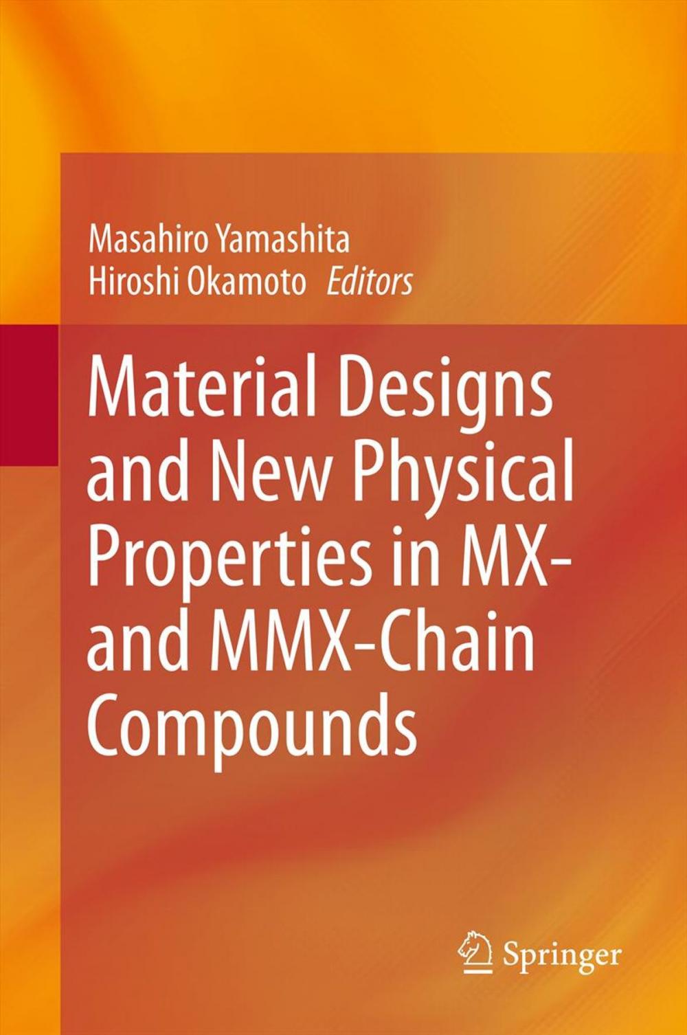 Big bigCover of Material Designs and New Physical Properties in MX- and MMX-Chain Compounds