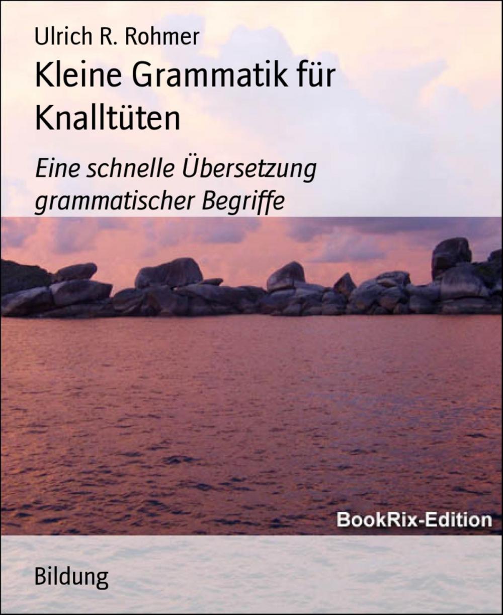 Big bigCover of Kleine Grammatik für Knalltüten