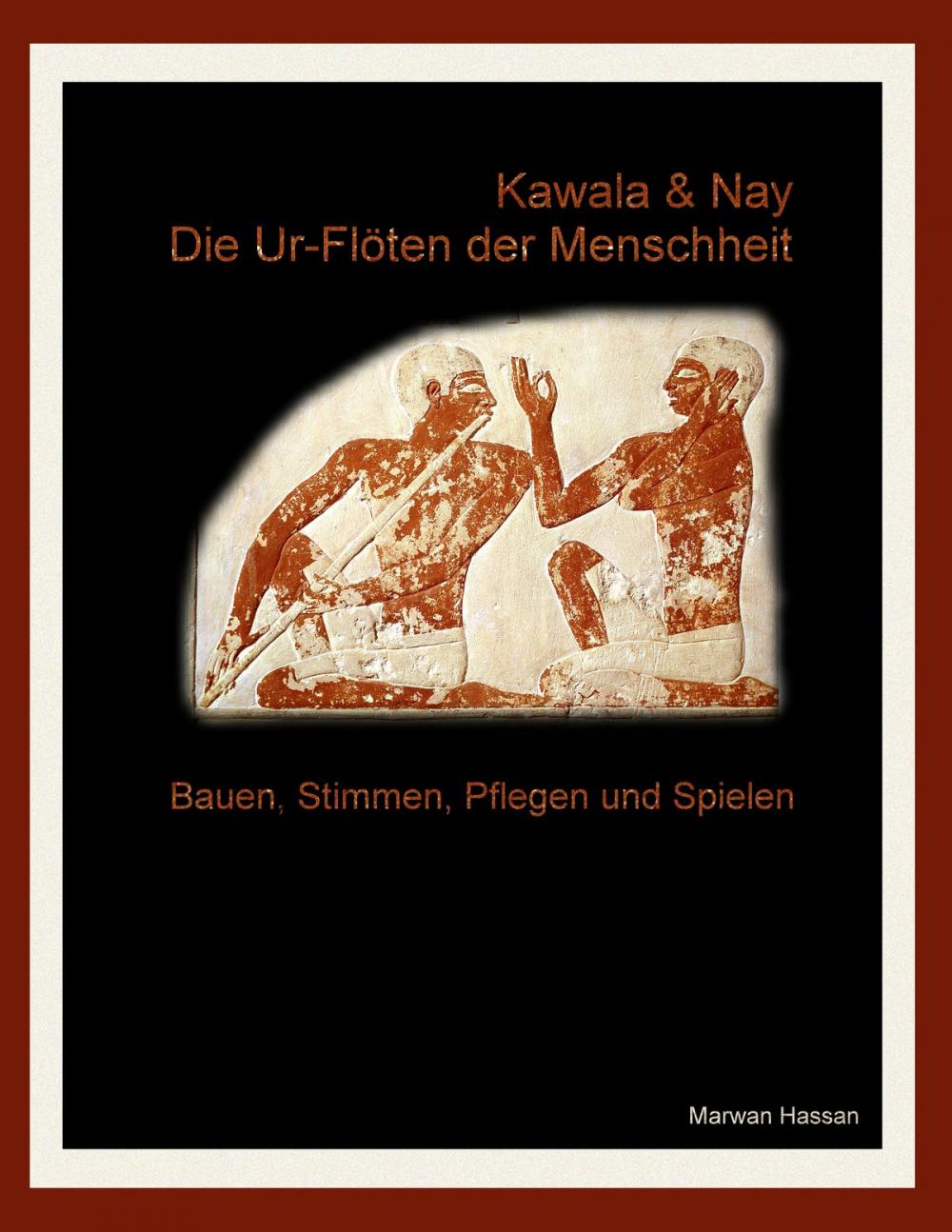 Big bigCover of Kawala & Nay: Die Ur-Flöten der Menschheit