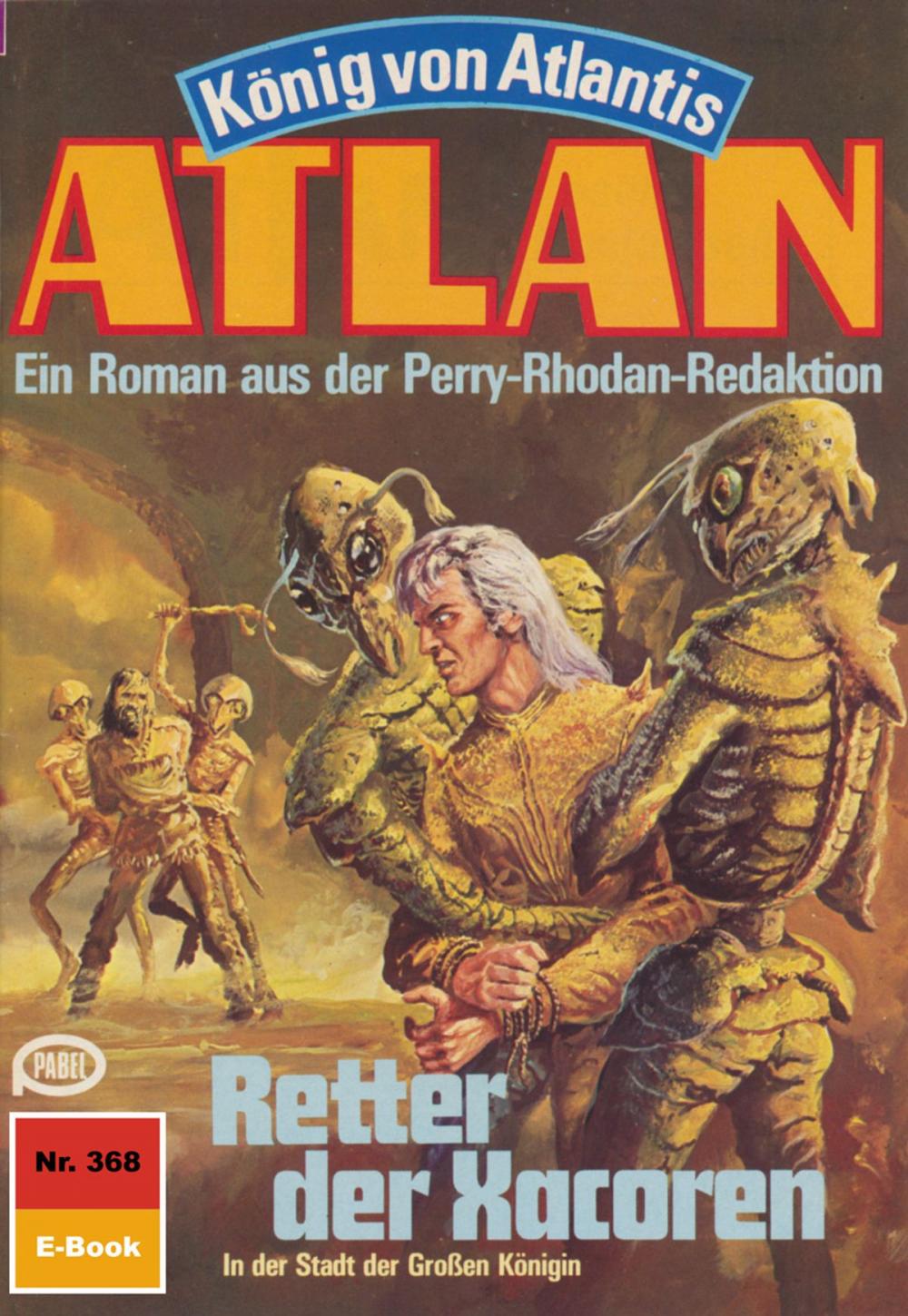 Big bigCover of Atlan 368: Retter der Xacoren