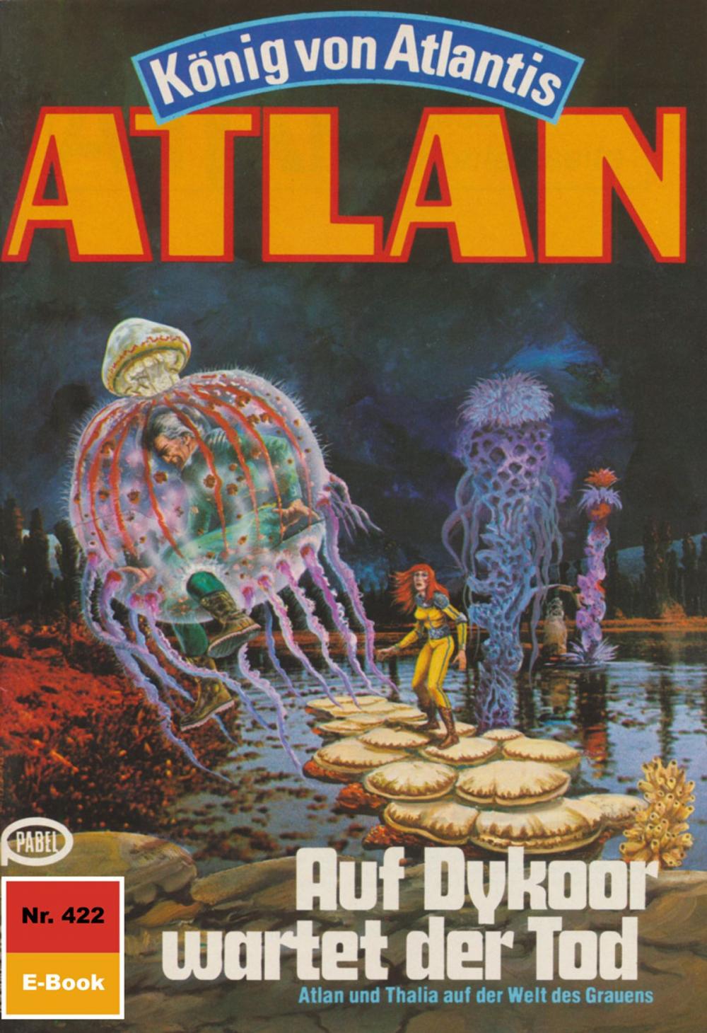 Big bigCover of Atlan 422: Auf Dykoor wartet der Tod