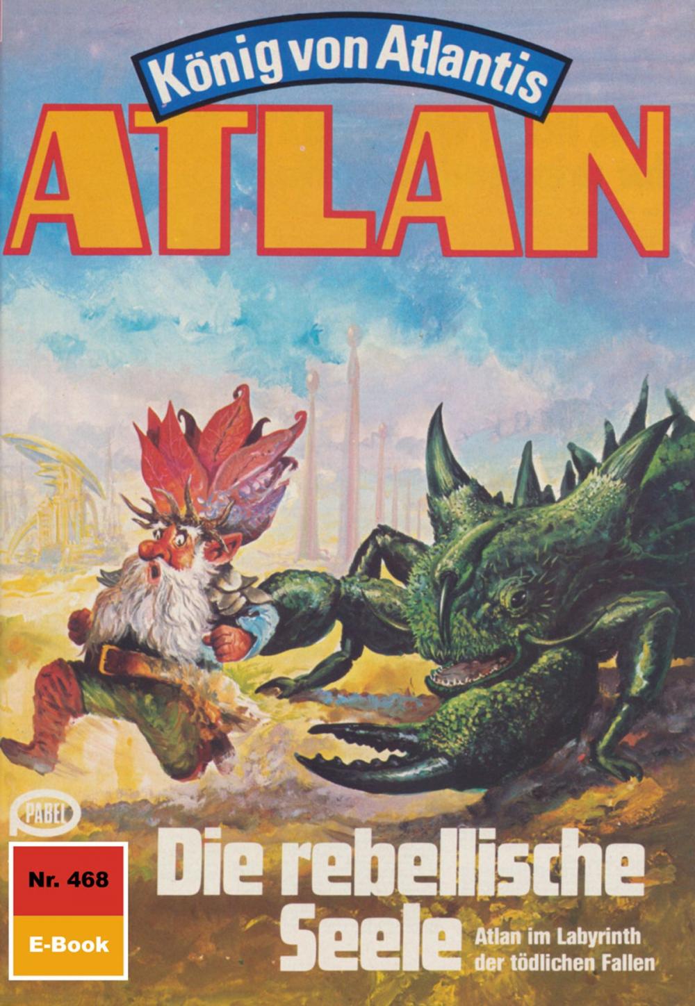 Big bigCover of Atlan 468: Die rebellische Seele