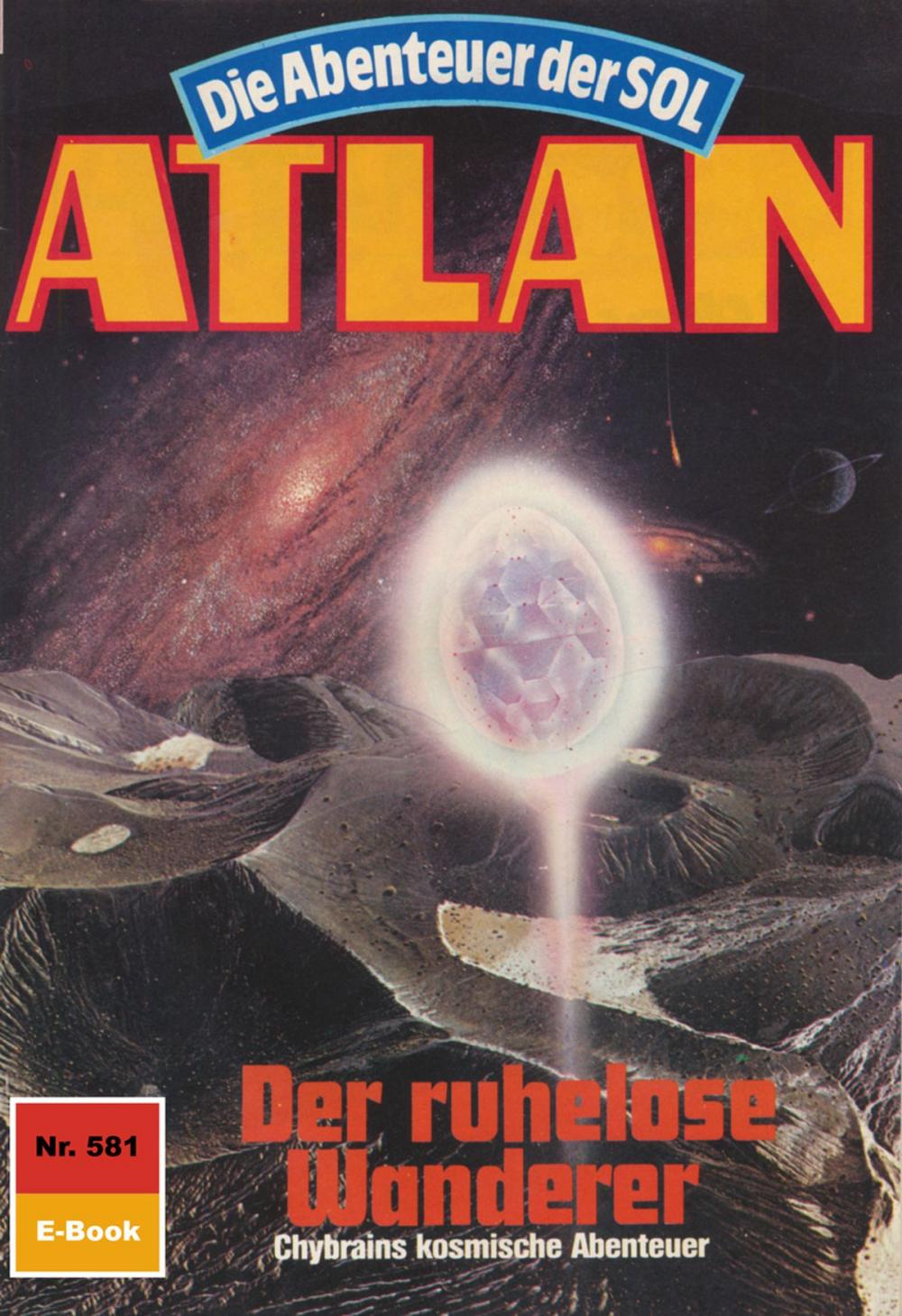 Big bigCover of Atlan 581: Der ruhelose Wanderer