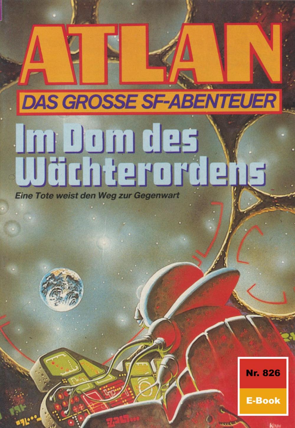 Big bigCover of Atlan 826: Im Dom des Wächterordens