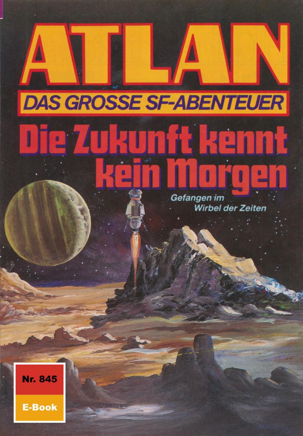 Big bigCover of Atlan 845: Die Zukunft kennt kein Morgen