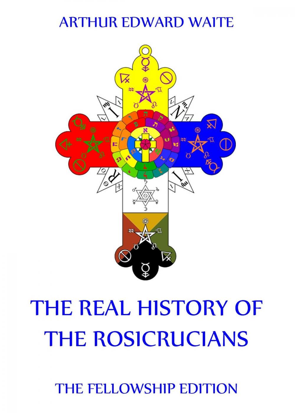 Big bigCover of The Real History of the Rosicrucians